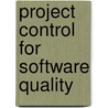 Project control for software quality door Onbekend