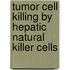Tumor cell killing by Hepatic Natural killer cells