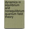 Dynamics in equilibrium and nonequilibrium quantum field theory door G.A.P.T. Aarts