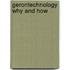 Gerontechnology why and how
