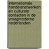 Internationale handelsnetwerken en culturele contacten in de vroegmoderne Nederlanden