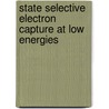 State selective electron capture at low energies door F. Bliek