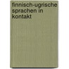 Finnisch-ugrische Sprachen in Kontakt door Onbekend