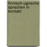 Finnisch-ugrische Sprachen in Kontakt by Unknown