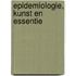 Epidemiologie, kunst en essentie