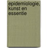 Epidemiologie, kunst en essentie door D.E. Grobbee