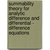 Summability theory for analytic difference and differential - difference equations door B. Faber