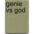 Genie vs God