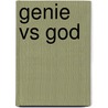 Genie vs God by P. Lepers