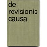 De Revisionis Causa by F.L. van Holthoon