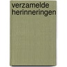 Verzamelde Herinneringen by E. de Graaf