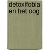 Detoxifobia en het oog by P. Pontiac