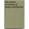 The entire universe of Dupuy-Berberian by P. Dupuy