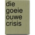 Die goeie ouwe crisis