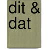 Dit & Dat by A. Clercks