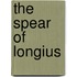The spear of longius