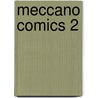 Meccano Comics 2 by H. Kolk