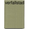 Verfallstad door Def P