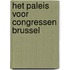 Het Paleis voor Congressen Brussel