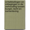 Ontwikkelingen en uitdagingen in de verhouding tussen Burger, Recht en Samenleving by P. Deltour
