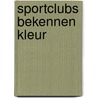 Sportclubs bekennen kleur by T. Willems