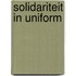 Solidariteit in uniform