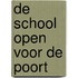 De school open voor de poort