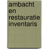 Ambacht en restauratie inventaris by Adriaenssens