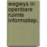 Wegwys in openbare ruimte informatiep. by Miermans