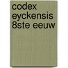 Codex eyckensis 8ste eeuw door Derolez