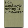 S.o.s. wandtapyten redding 24 kunstwerken by Unknown
