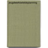 Jeugdwerkbeleidsplanning by Felix Timmermans