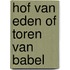 Hof van Eden of toren van Babel