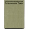 Gezondheidsdagboek voor chronisch zieken door Smet