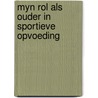 Myn rol als ouder in sportieve opvoeding door Knop