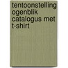 Tentoonstelling ogenblik catalogus met t-shirt door Onbekend