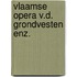 Vlaamse opera v.d. grondvesten enz.
