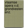 Vlaamse opera v.d. grondvesten enz. by Adriaessens