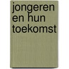 Jongeren en hun toekomst by Unknown