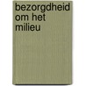 Bezorgdheid om het milieu by Unknown