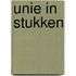 Unie in stukken