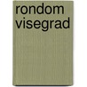 Rondom Visegrad by Unknown
