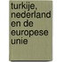 Turkije, Nederland en de Europese Unie