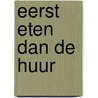 Eerst eten dan de huur by Nyssen
