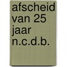 Afscheid van 25 jaar n.c.d.b. door Meeuwen