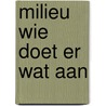Milieu wie doet er wat aan by Bosch