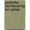 Politieke vernieuwing en sekse door Onbekend