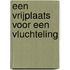 Een vrijplaats voor een vluchteling