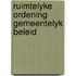 Ruimtelyke ordening gemeentelyk beleid
