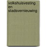 Volkshuisvesting en stadsvernieuwing by Doorninck
